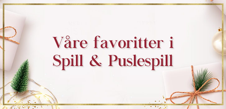 Våre favoritter i Spill & Puslespill