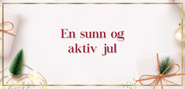 En sunn og aktiv jul