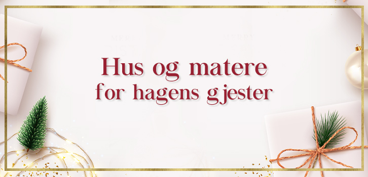 Hus og matere for hagens gjester