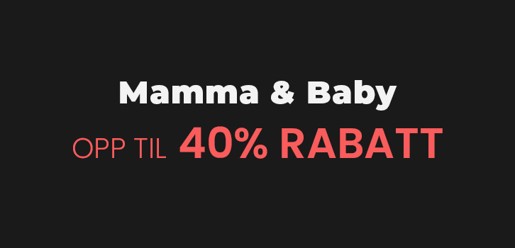 Mamma & Baby - opp til 40% rabatt