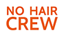 No Hair Crew